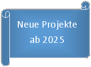 Scrollen: horizontal: Neue Projekte ab 2025